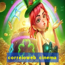 correioweb cinema todos os filmes