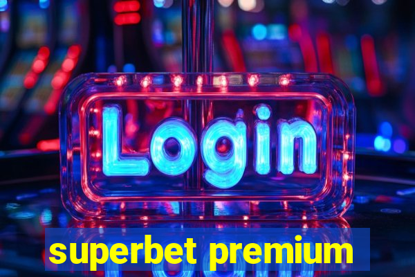 superbet premium