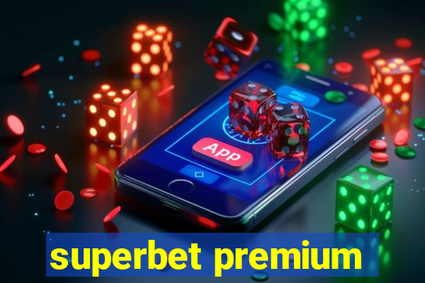 superbet premium