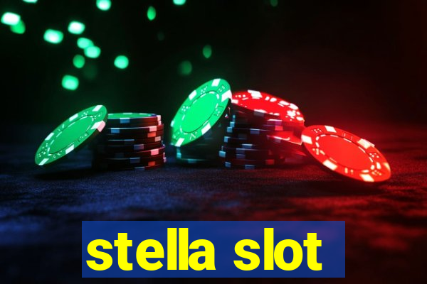 stella slot