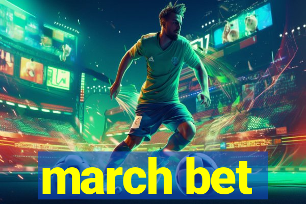 march bet