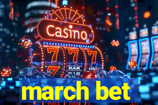 march bet