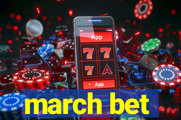 march bet