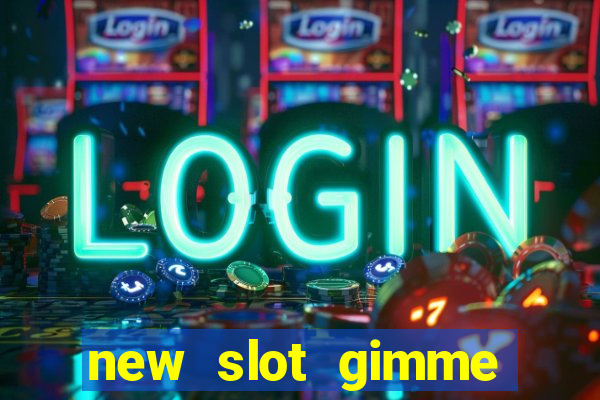 new slot gimme maya money