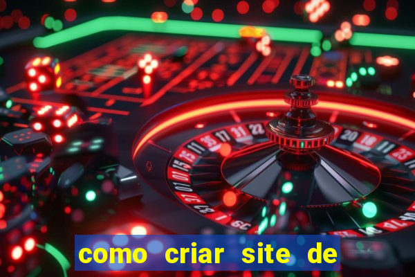 como criar site de apostas slots