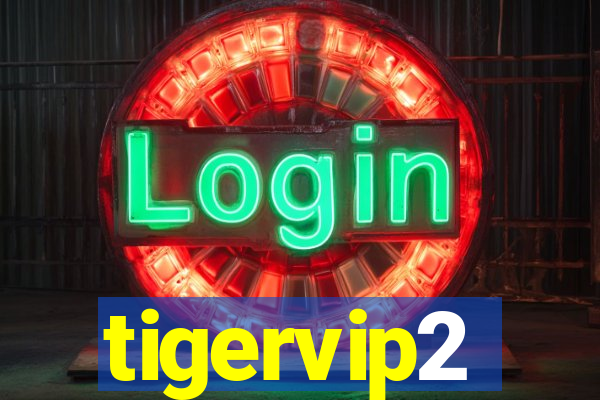 tigervip2