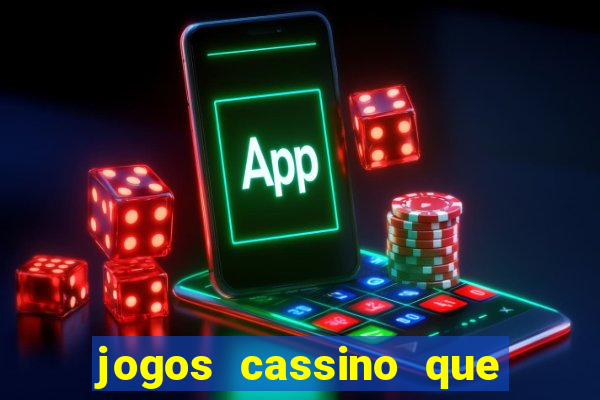 jogos cassino que da bonus