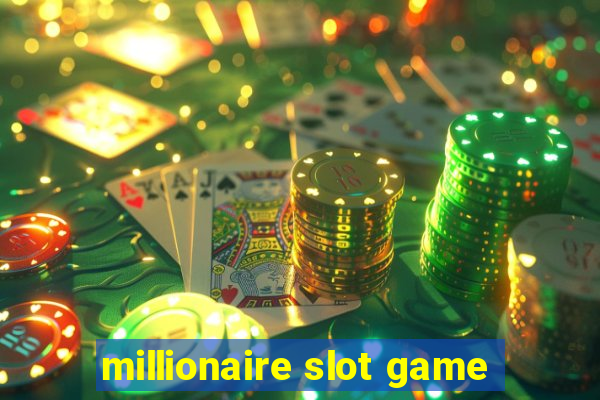 millionaire slot game