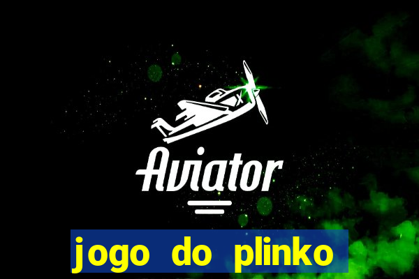 jogo do plinko paga mesmo