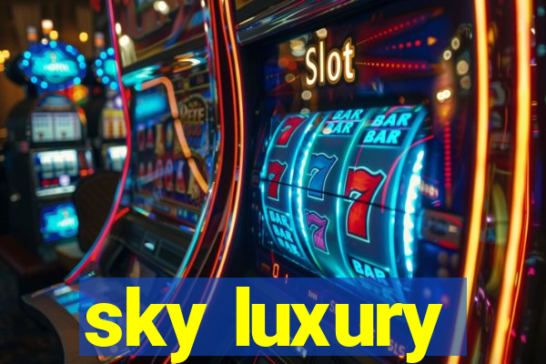 sky luxury