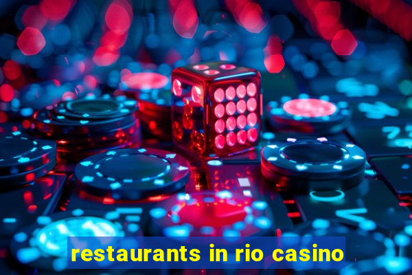 restaurants in rio casino