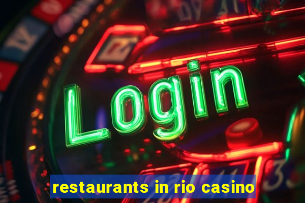 restaurants in rio casino