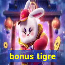 bonus tigre