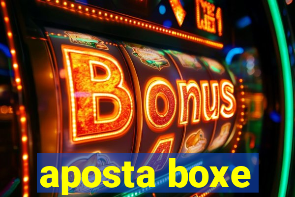 aposta boxe