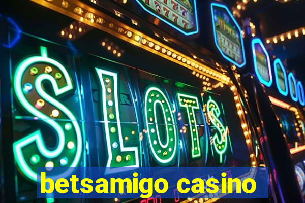 betsamigo casino