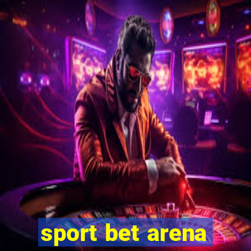 sport bet arena