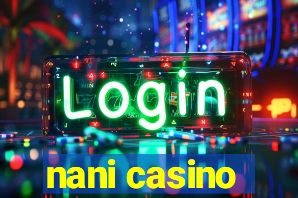 nani casino