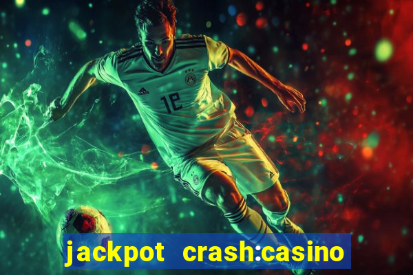 jackpot crash:casino & vegas & bingo