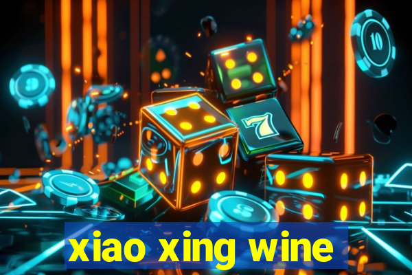 xiao xing wine