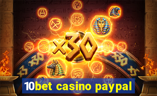 10bet casino paypal