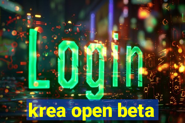 krea open beta