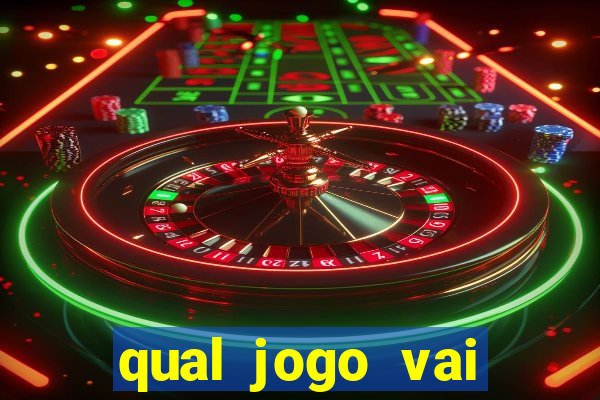 qual jogo vai passa na globo hj