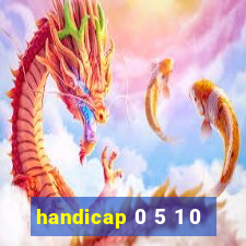 handicap 0 5 1 0