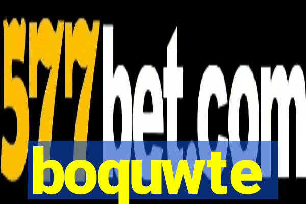 boquwte