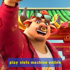 play slots machine online