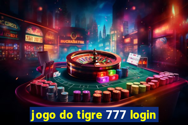 jogo do tigre 777 login