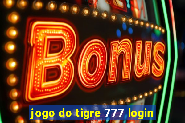 jogo do tigre 777 login