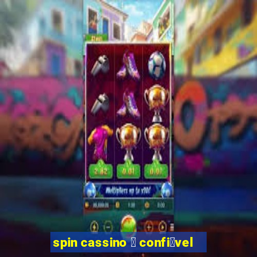 spin cassino 茅 confi谩vel