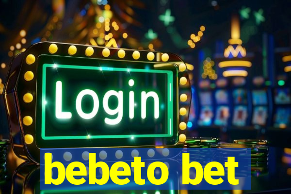 bebeto bet