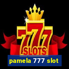 pamela 777 slot