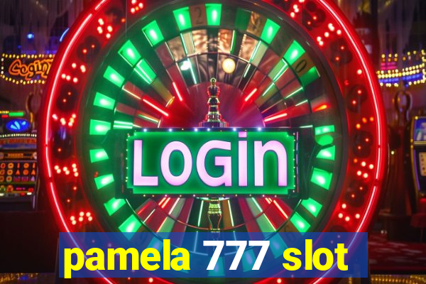 pamela 777 slot