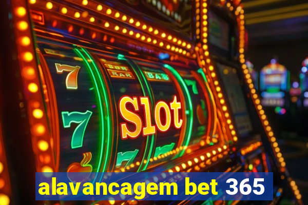 alavancagem bet 365