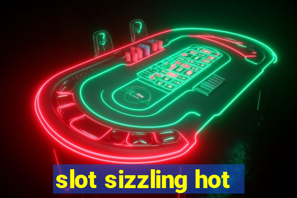 slot sizzling hot