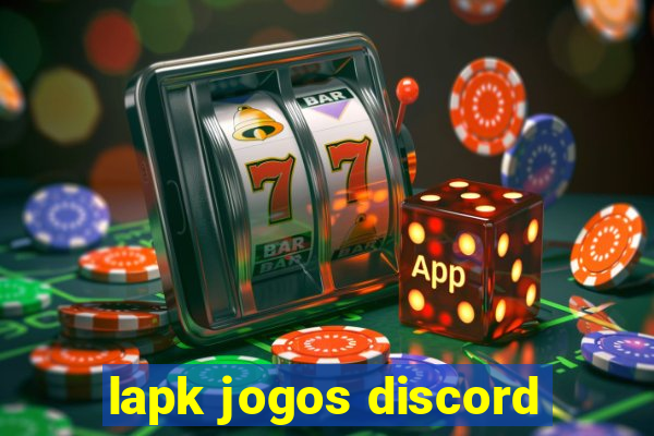 lapk jogos discord