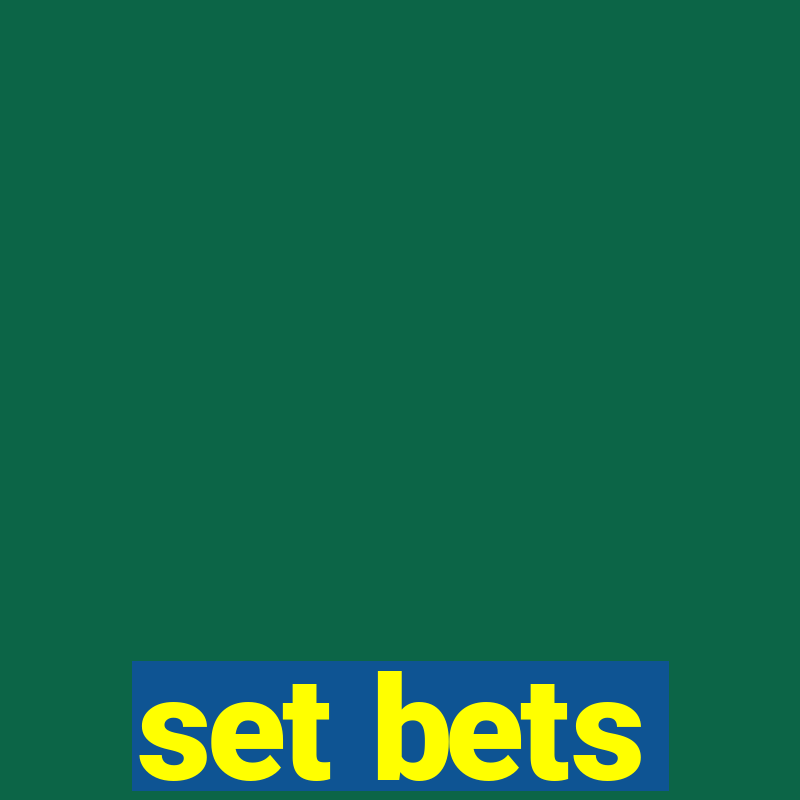 set bets