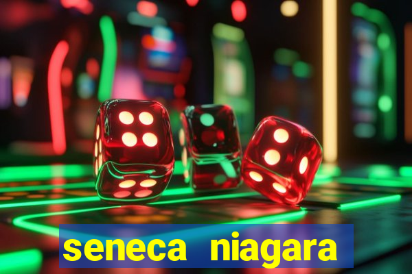 seneca niagara resort & casino