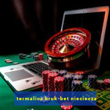 termalica bruk-bet nieciecza