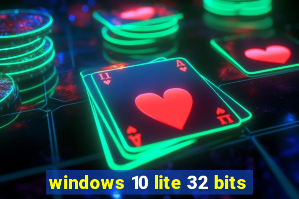 windows 10 lite 32 bits