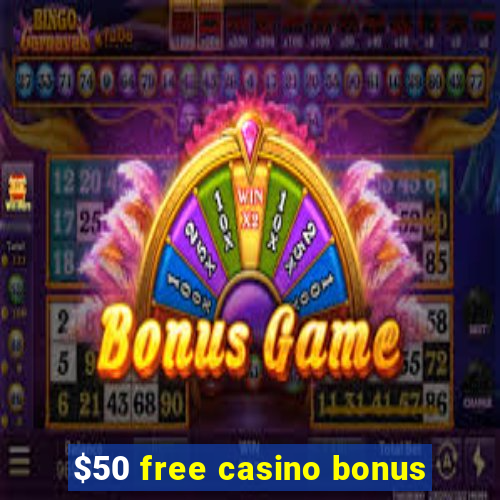 $50 free casino bonus