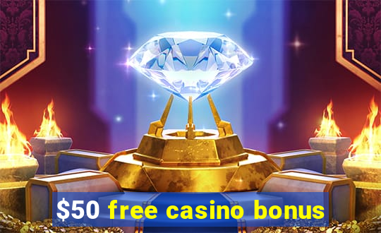 $50 free casino bonus