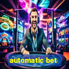 automatic bet