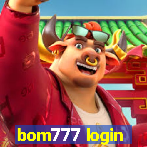 bom777 login