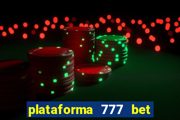 plataforma 777 bet 茅 confi谩vel