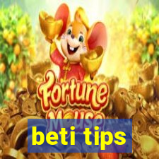 beti tips