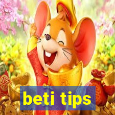 beti tips