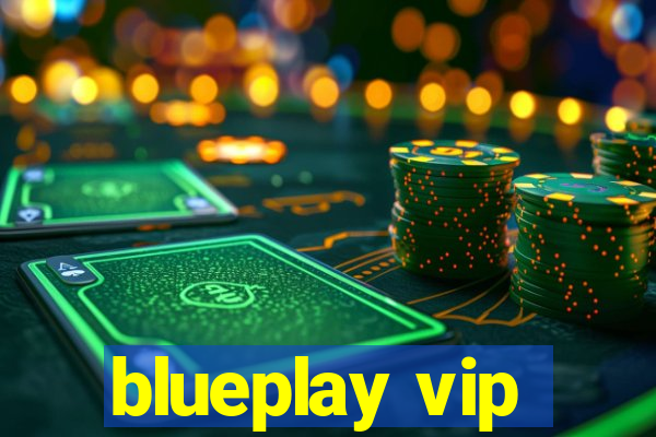 blueplay vip